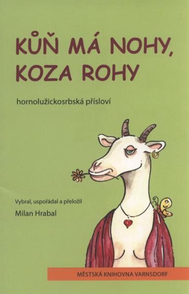 Kůň má nohy, koza rohy