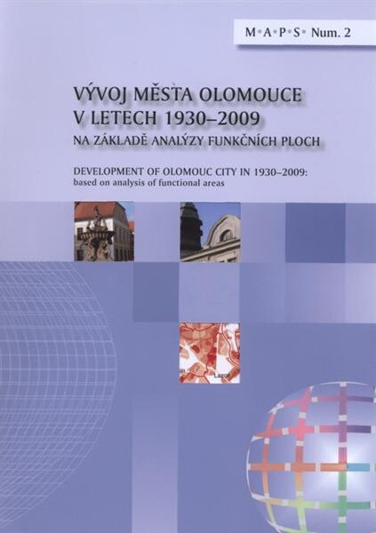 VŽvoj města Olomouce v letech 1930-2009 na základě analŽzy funkčních ploch 