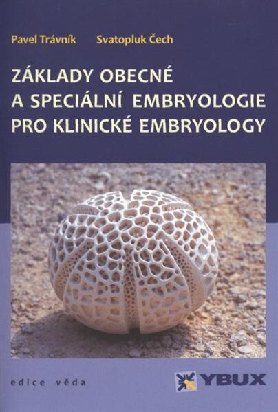 Základy obecné a speciální embryologie pro klinické embryology