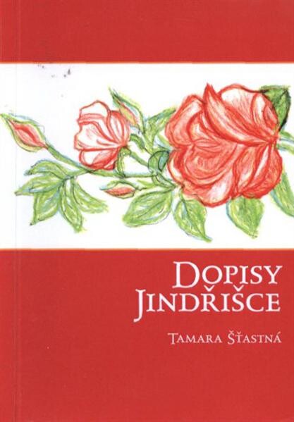 Dopisy Jindřišce : [povídání o obyčejném životě]