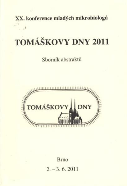 Tomáškovy dny : ... konference mladých mikrobiologů : sborník abstraktů : Brno ...
