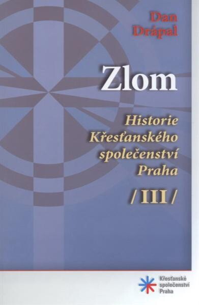 Historie Křesťanského společenství Praha.(III),Zlom, 1. vyd.