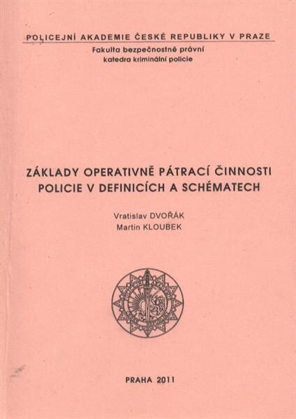 Základy operativně pátrací činnosti policie v definicích a schématech 