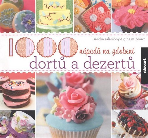 1000 nápadů na zdobení dortů a dezertů