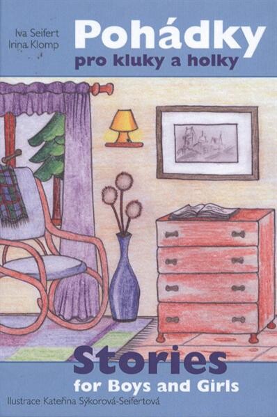 Pohádky pro kluky a holky = Stories for boys and girls