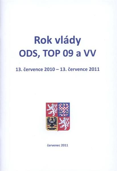 Rok vlády ODS, TOP 09 a VV : 13. července 2010 - 13. července 2011