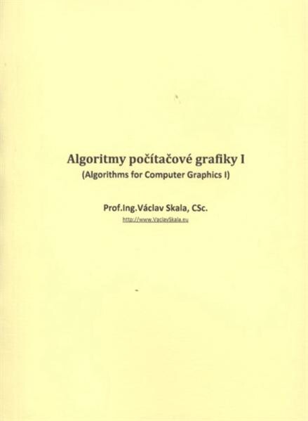 Algoritmy počítačové grafiky I = (Algorithms for computer graphics I)