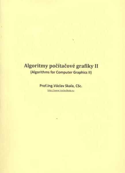 Algoritmy počítačové grafiky II = (Algorithms for computer graphics II)