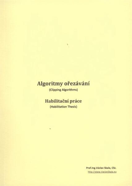 Algoritmy ořezávání : habilitační práce = (Clipping algorithms) : (habilitation thesis)