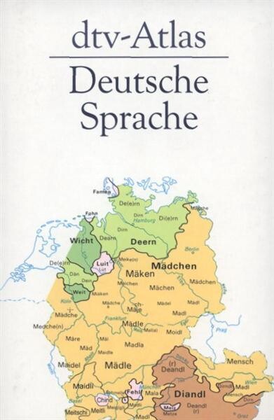 dtv-Atlas Deutsche Sprache : mit 155 Abbildungsseiten in Farbe