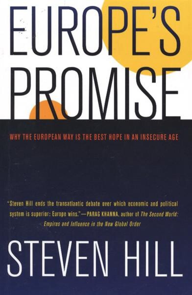 Europe's promise : why the European way is the best hope in an insecure age