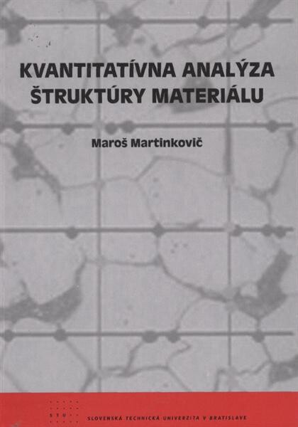STU Kvantitatívna analýza štruktúry materiálu - Maroš Martinkovič