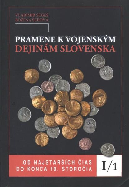 Pramene k vojenskĂ˝m dejinĂˇm Slovenska. 