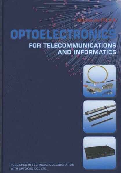 Optoelectronics for telecommunications and informatics