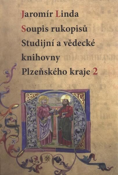 Soupis rukopisů Studijní a vědecké knihovny Plzeňského kraje =Catalogus manuscriptorum, qui in Bibliotheca studiorum scientiarumque districtus Pilsnensis asservantur, sv. 2