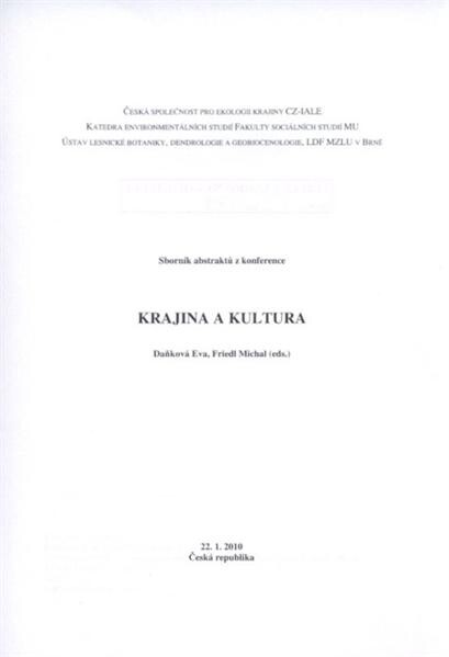 Krajina a kultura : sborník abstraktů z konference, 22.1.2010 [v Brně]