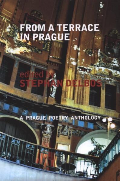 From a terrace in Prague : a Prague poetry anthology