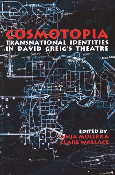 Cosmotopia : transnational identities in David Greig's Theatre