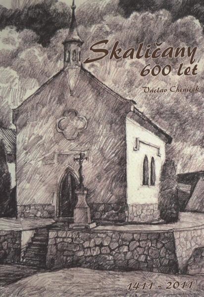 Skaličany - 600 let :1411-2011