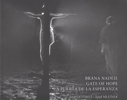 Brána naděje = Gate of hope = La puerta de la esperanza