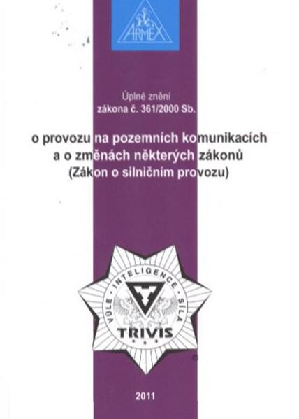 Úplné znění zákona č. 361/2000 Sb., o provozu na pozemních komunikacích a o změnách některých zákonů (Zákon o silničním provozu)