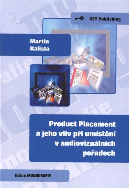 Product placement a jeho vliv při umístění v audiovizuálních pořadech