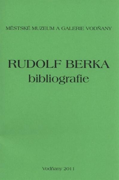 Rudolf Berka - bibliografie 