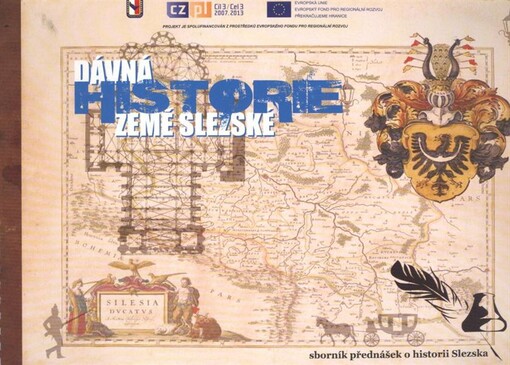 Dávná historie Země Slezské :sborník přednášek o historii Slezska