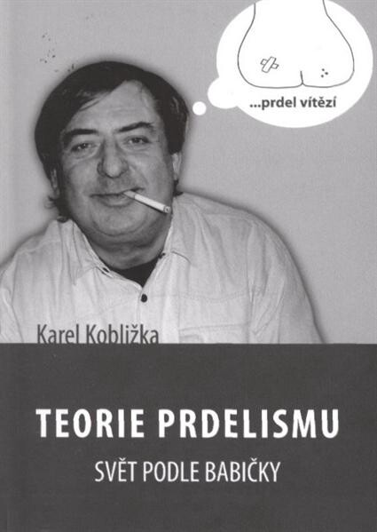 Teorie prdelismu ; Svět podle babičky