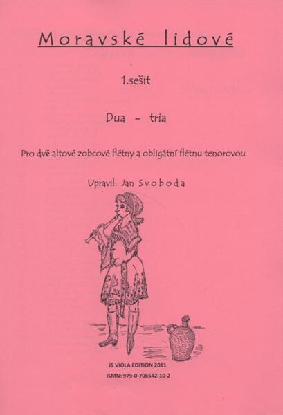 Moravské lidové. 1. sešit, Dua - tria pro dvě altové zobcové flétny a obligátní flétnu tenorovou