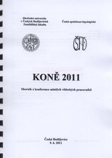 Koně 2011 :sborník z konference mladých vědeckých pracovníků : České Budějovice, 9.6.2011
