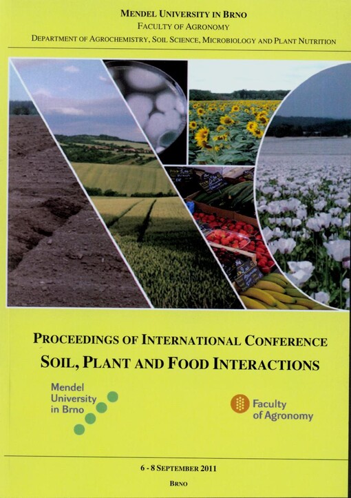 Soil, Plant and Food Interactions : proceedings of the international conference : 6-8 September 2011, Brno