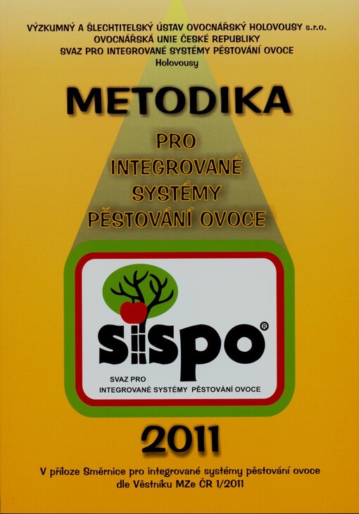Metodika pro integrované systémy pěstování ovoce : závazná metodika pro členy SISPO v České republice : platná od roku 2011