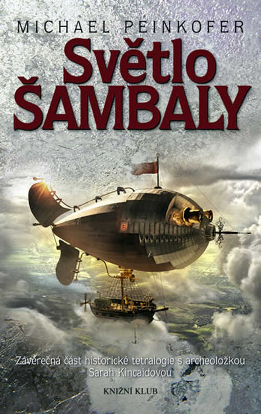 Světlo Šambaly : závěrečná část historické tetralogie s archeoložkou Sarah Kincaidovou
