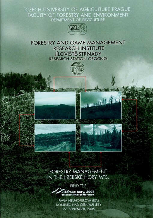 Forestry Management in the Jizerské hory Mts. :field trip : Jizerské hory Mts., 27. September, 2005