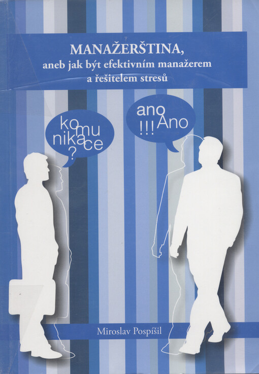 Manažerština, aneb, Jak být efektivním manažerem a řešitelem stresů