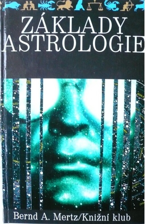 Základy astrologie: osobnost, životní plán, partnerské vztahy, budoucnost