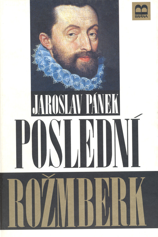 Poslední Rožmberk: životní příběh Petra Voka