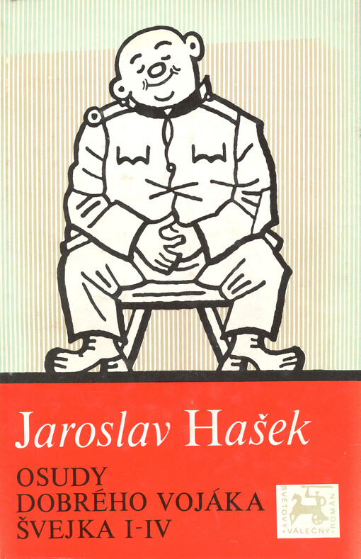 Osudy dobrého vojáka Švejka.I-IV