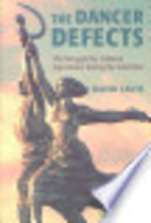 The dancer defects : the struggle for cultural supremacy during the cold war