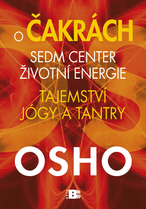 O čakrách : sedm center životní energie : tajemství jógy a tantry