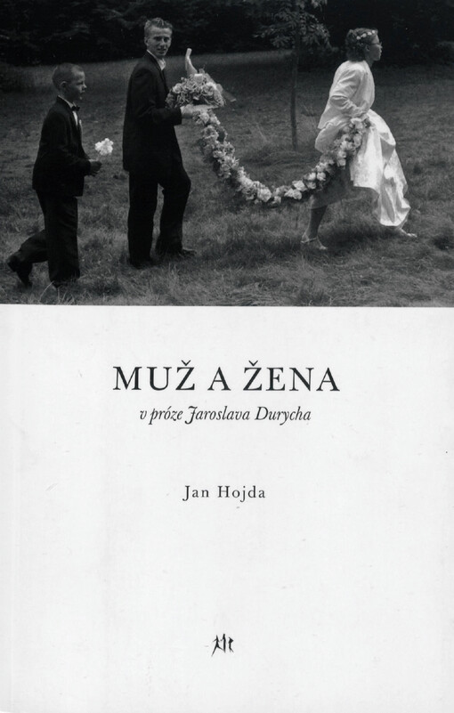 Muž a žena v próze Jaroslava Durycha : hledání teologicko-antropologického smyslu