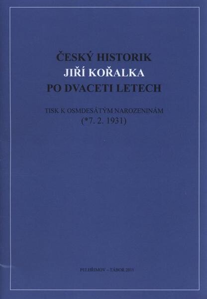ÄŚeskŽ historik Jiří Kořalka po dvaceti letech 