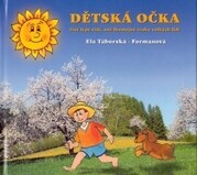 Dětská očka živé lépe vidí, než lhostejné zraky velkých lidí