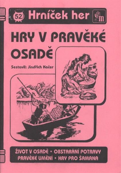 Hry v pravěké osadě