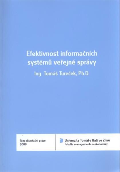 Efektivnost informačních systémů veřejné správy = Effectiveness of information systems of public administration : teze disertační práce