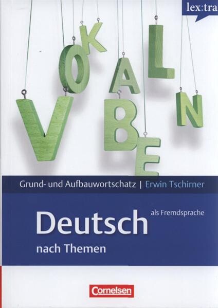 Cornelsen Verlag Lextra - Grund- und Aufbauwortschatz nach Themen -