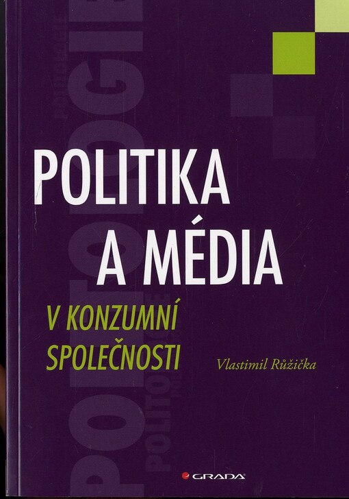 Politika a média v konzumní společnosti
