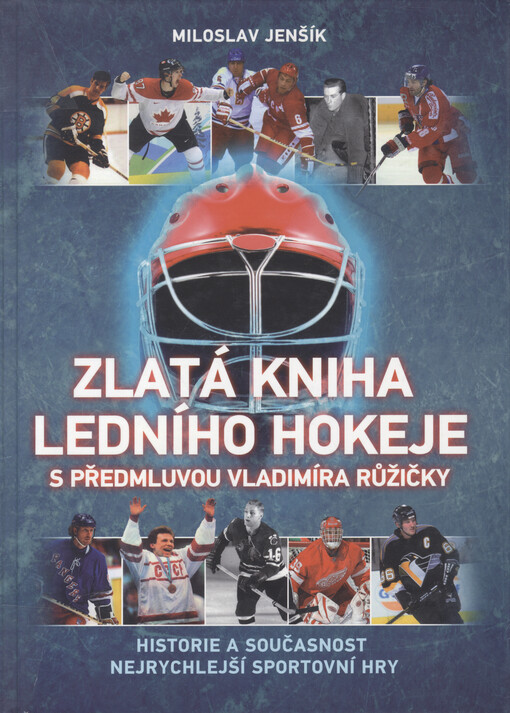 Zlatá kniha ledního hokeje s předmluvou Vladimíra Růžičky