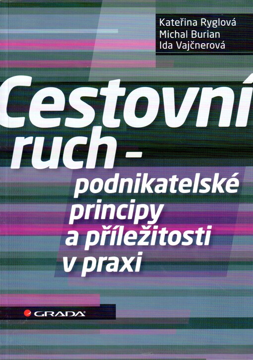 Cestovní ruch - podnikatelské principy a příležitosti v praxi